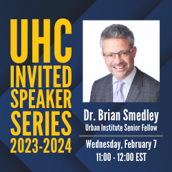 Dr. Brian Smedley to speak at the UHC on February 7, 11:00-12:00