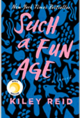 Picture of Book entitled Such A Fun Age by Kiley Reid