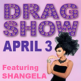 Drag Show featuring Shangela