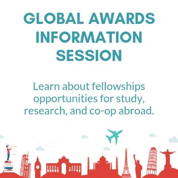 Global Awards Information Session: learn about opportunites abroad.