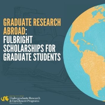 Graduate Research Abroad: Fulbright Scholarships for Graduate Students