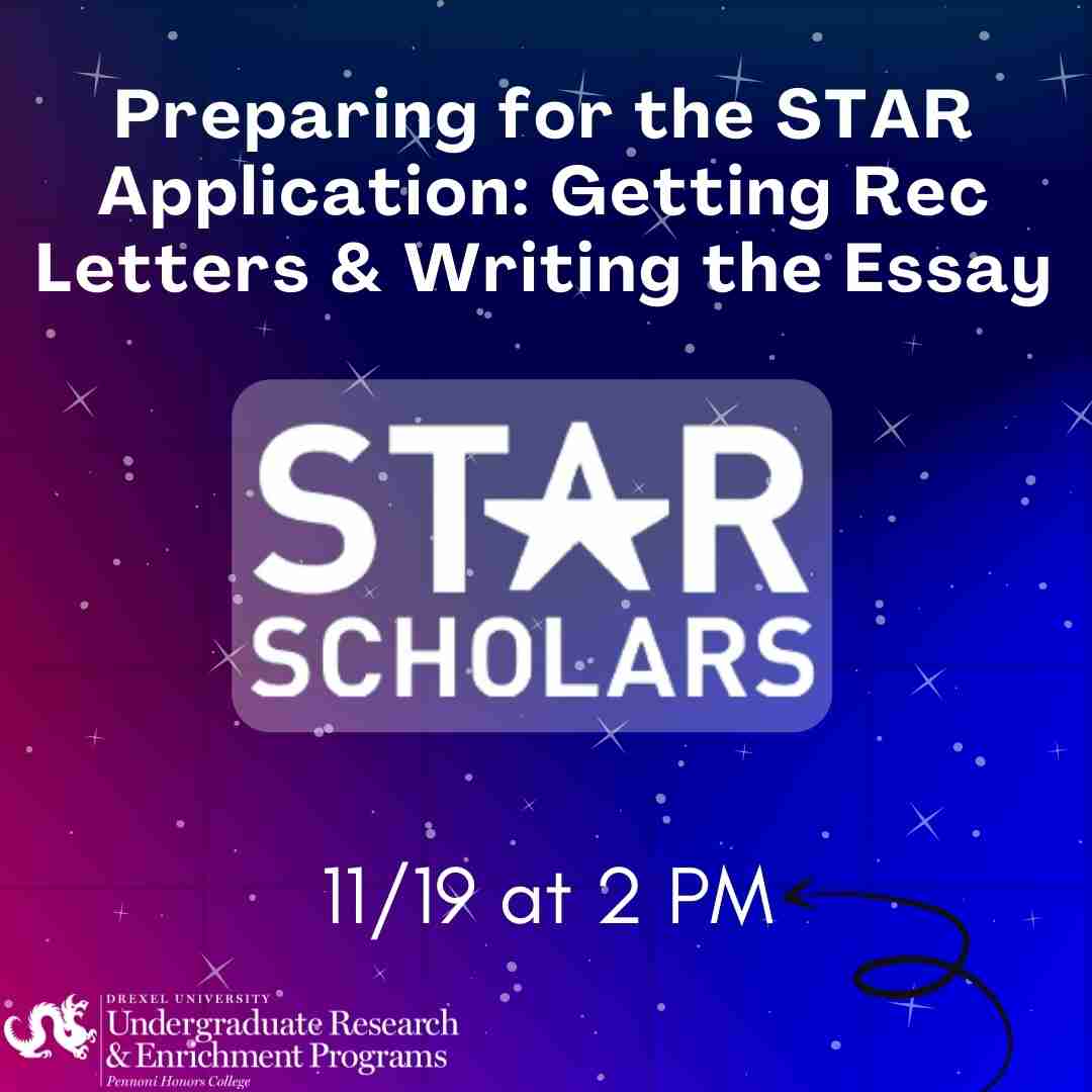 Preparing for the STAR Application: Getting Rec Letters & Writing the Essay