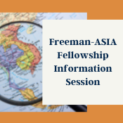 Freeman ASIA Fellowship Information Session