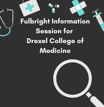 First Steps to Fulbright: Drexel College of Medicine