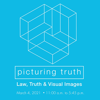 Picturing Truth: Law, Truth & Visual Images