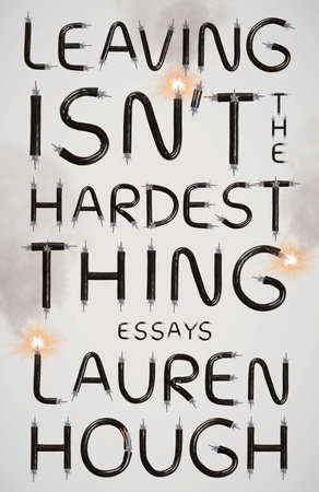 Leaving Isn't the Hardest Part – a book by author Lauren Hough