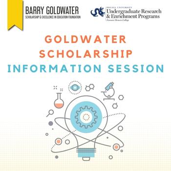 Support for STEM Research Careers: Goldwater Scholarship Information Sessio
